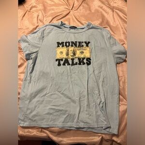 Light blue Money Talks t shirt